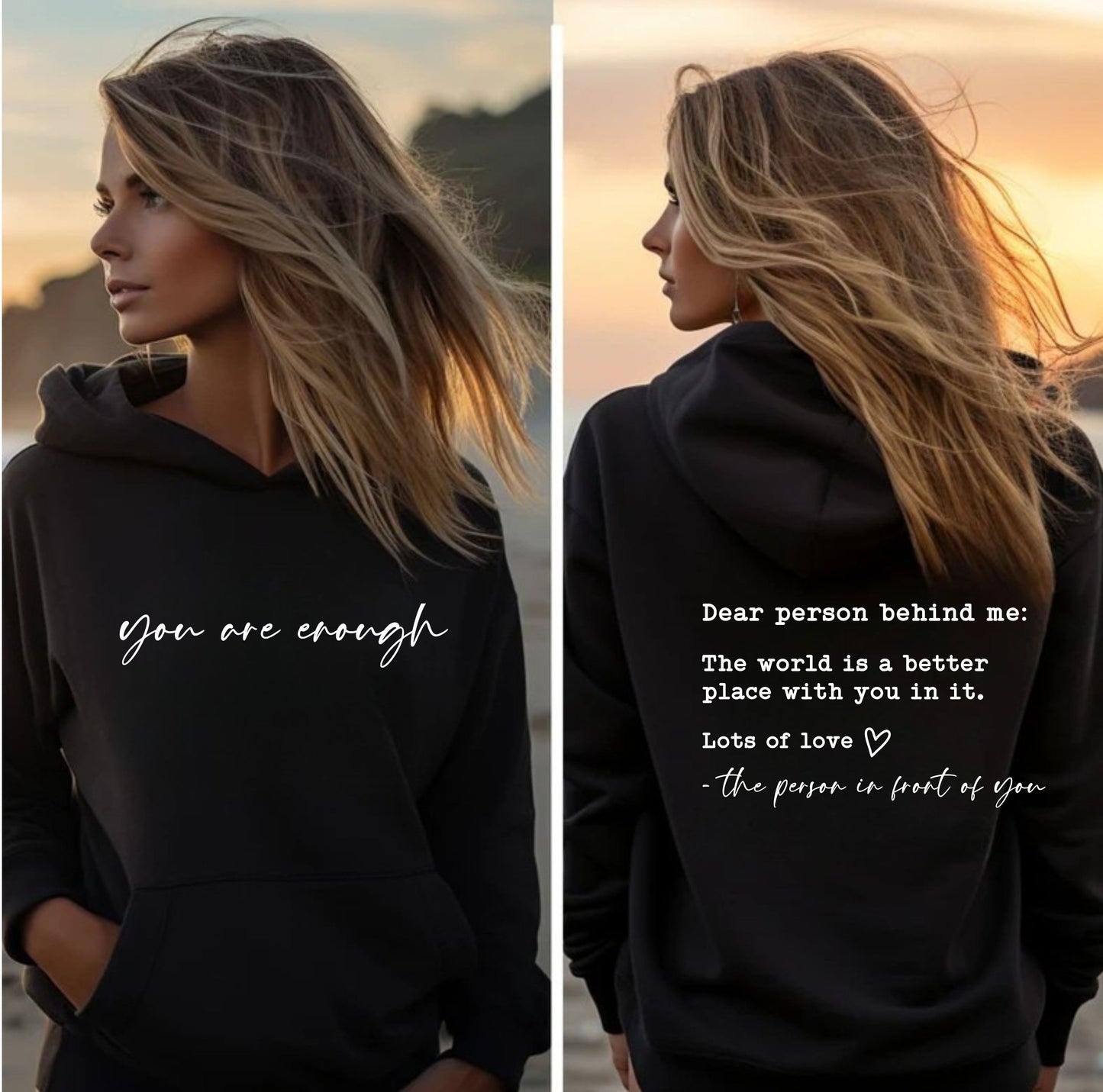Inspirational hoodie with “You Are Enough” front and “Dear Person Behind Me” kindness message on back – unisex black sweatshirt.