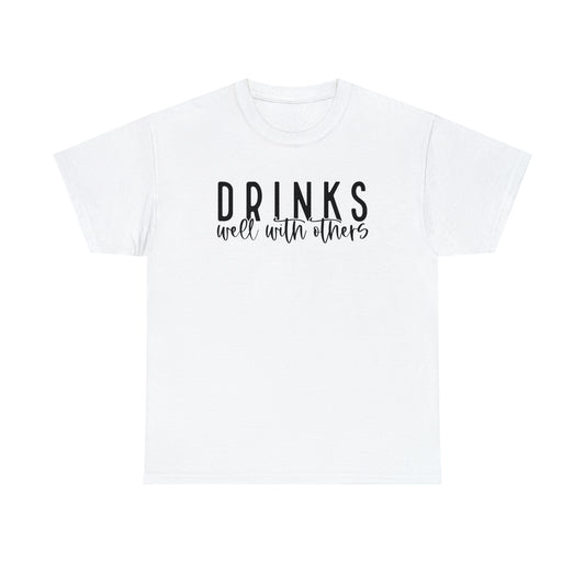 Drinks Well with Others Womens Graphic Tee