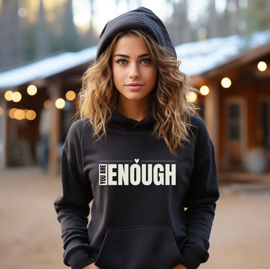 You Are Enough hoodie – motivational self-love graphic sweatshirt in black