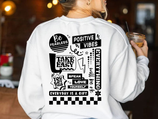 Inspirational quote sweatshirt with positive vibes graphic print