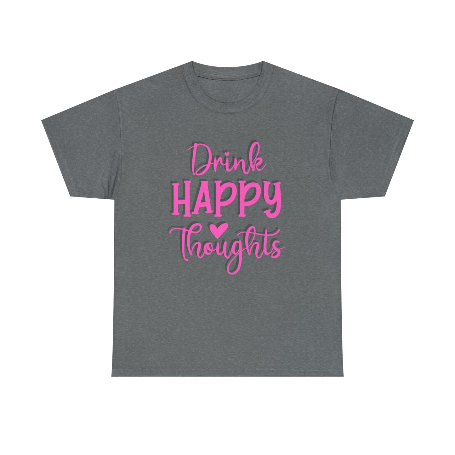 Drink Happy Thoughts Womens Graphic Tee