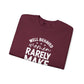 Well Behaved Women Rarely Make History Sweatshirt – Feminist Empowerment Crewneck